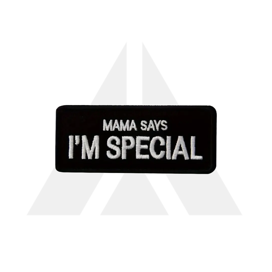 "MAM SAYS I'M SPECIAL" Patch