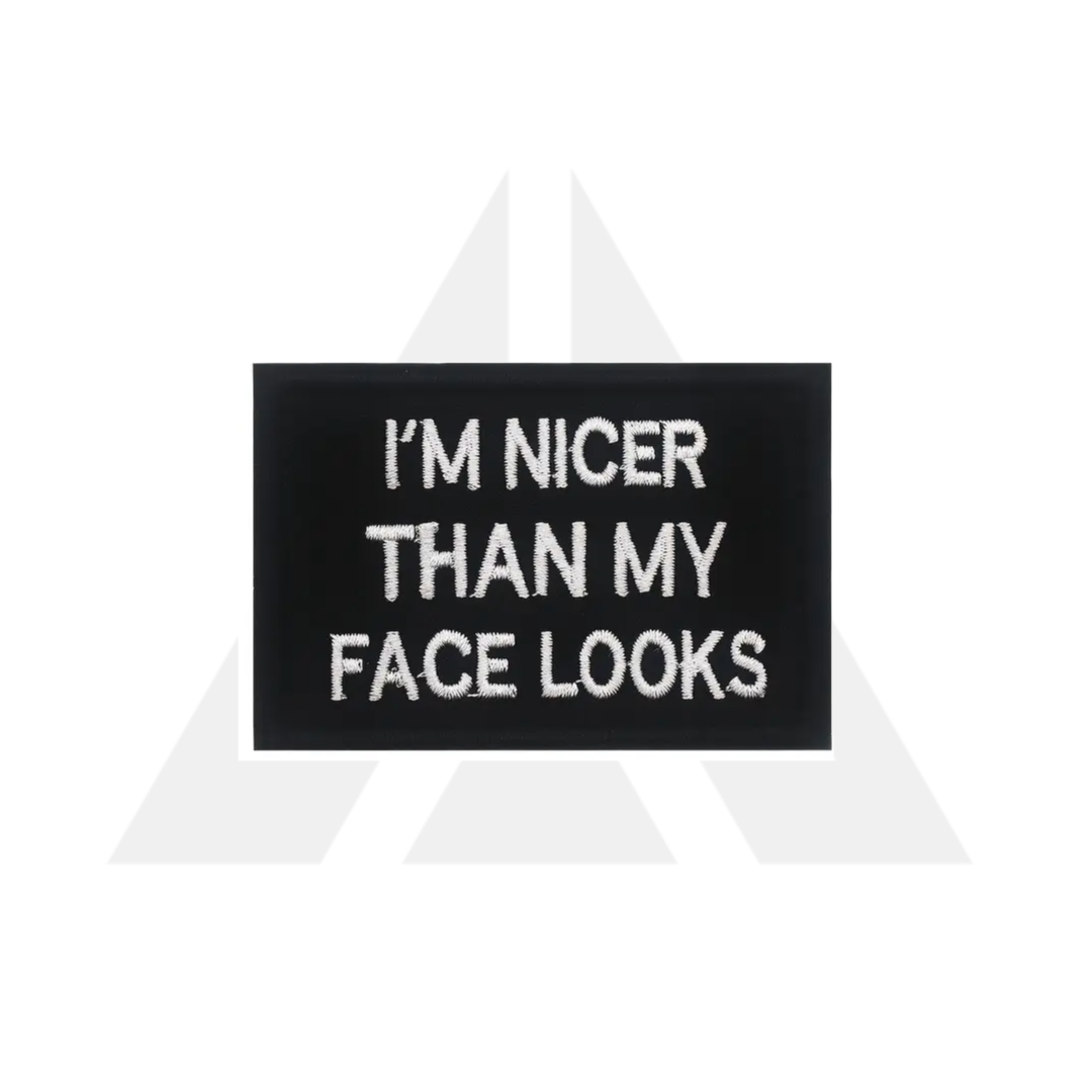 "I'M NICER THAN MY FACE LOOKS" Patch