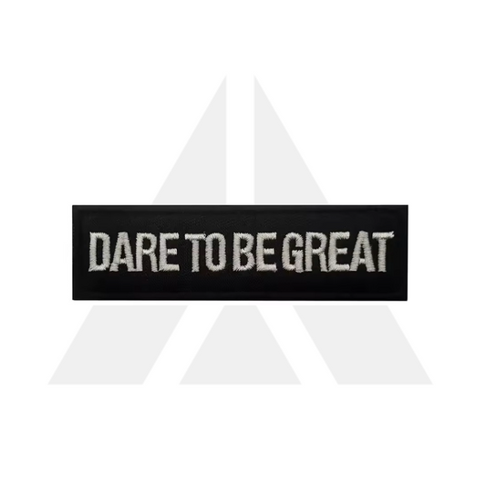 "DARE TO BE GREAT" Patch