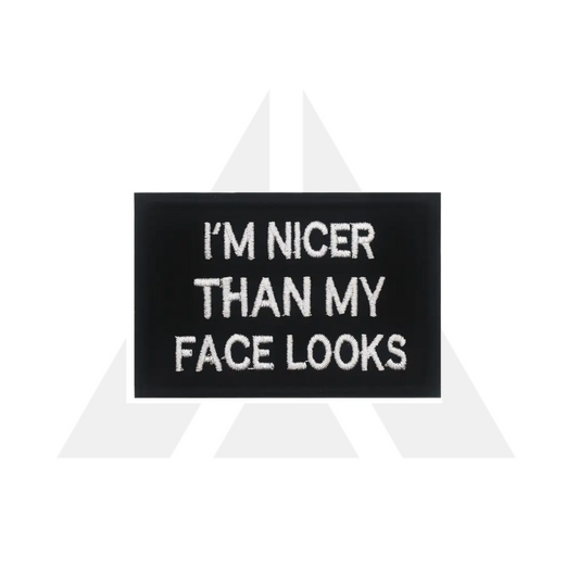 "I'M NICER THAN MY FACE LOOKS" Patch