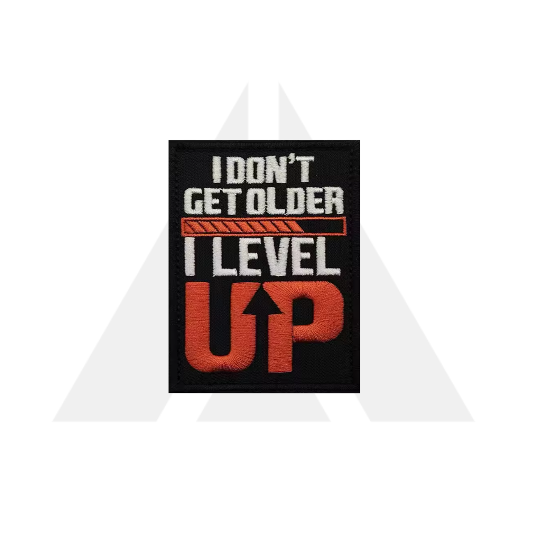 "I DON'T GET OLDER I LEVEL UP" Patch