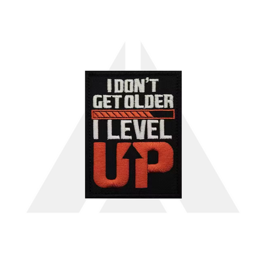 "I DON'T GET OLDER I LEVEL UP" Patch